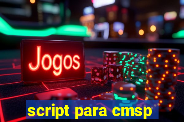 script para cmsp